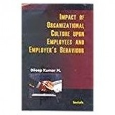 Impact Of Organization Culture Upon Employees And Employer's Behaviour